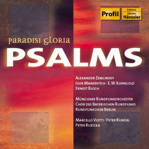 Zemlinsky, Korngold, Bloch: Psalms / Viotti