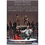 Donizetti: Poliuto / Rota, Kunde, Marrocu, Papi, Bergamo Musica Festival