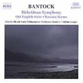 Bantock: Hebridean Symphony, Etc / Leaper, Czecho-slovak
