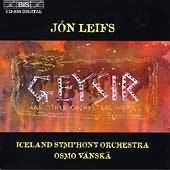 Jón Leifs: Geysir, Etc / Vänskä, Iceland Symphony Orchestra
