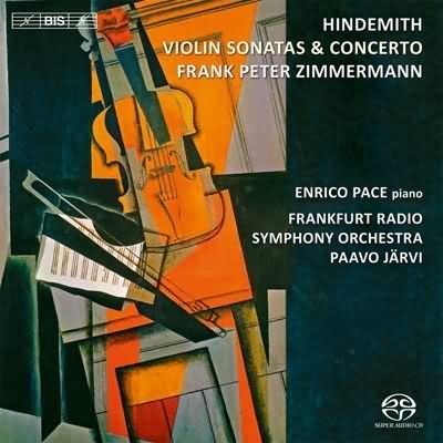 Hindemith: Violin Concerto, Violin Sonatas / Frank Peter Zimmermann, Enrico Pace, Paavo Jarvi