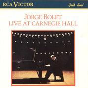 Jorge Bolet Live At Carnegie Hall