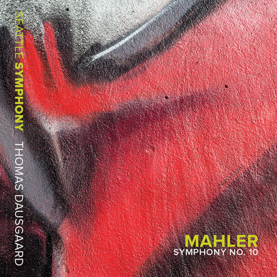 Mahler: Symphony No. 10 / Dausgaard, Seattle Symphony