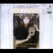 d'Albert: Der Golem / Blunier, Akzeybek , Morouse, Reiter, Greiner. Beethoven Orchestra Bonn