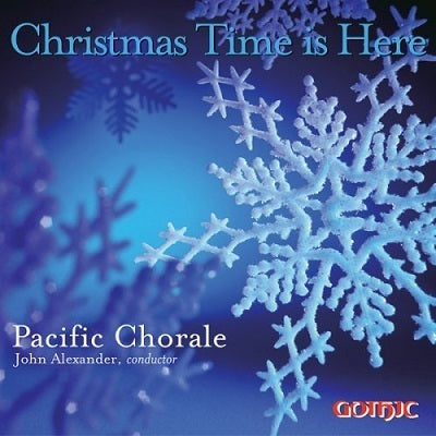 Christmas Time Is Here / Alexander, Pacific Chorale