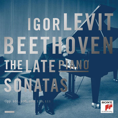Beethoven: The Late Piano Sonatas / Igor Levit