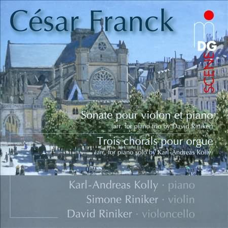 Franck: Sonata For Violin & Piano (Arr. For Piano Trio); Three Chorales For Organ (Arr For Piano Solo)