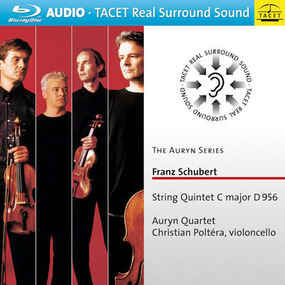 Franz Schubert: String Quintet C Major D 956 / Auryn Quartet [Blu-ray Audio]