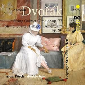 Dvorak: String Quintet Op. 77; String Quartet Op. 96 "american" / Leipzig String Quartet