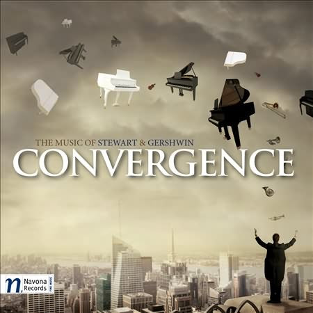 Convergence - The Music Of Stewart & Gershwin