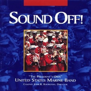 Sound Off! / "President's Own" United States Marine Band