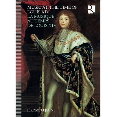Music at the Time of Louis XIV
