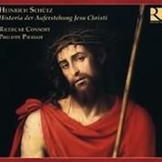Schutz: Historia Der Auferstehung Jesu Christi, Etc;  Sebastiani / Pierlot, Ricercar Consort