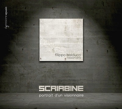 Scriabine: Portrait d'un visionnaire / Balducci