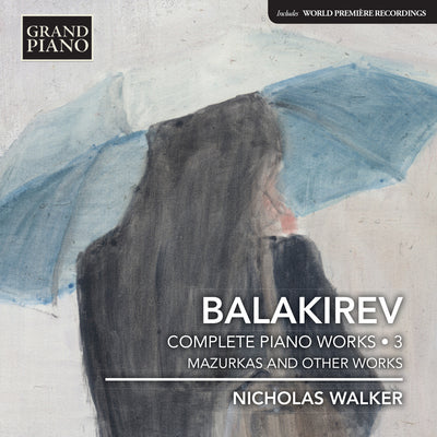 Balakirev: Complete Piano Works, Vol. 3 / Walker