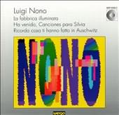 Luigi Nono: La Fabbrica Illuminata; Ha Venido, Canciones Para Silvia; Ricorda Cosa Ti Hanno Fatto In Auschwitz