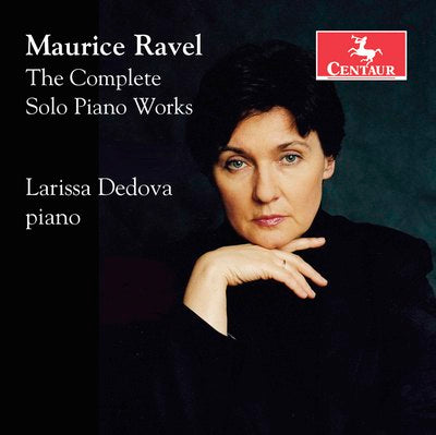 Ravel: Complete Solo Piano Works / Dedova