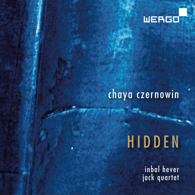 Czernowin: Hidden / Hever, Jack Quartet