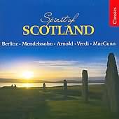 Spirit Of Scotland - Berlioz, MacCunn, Arnold, Etc