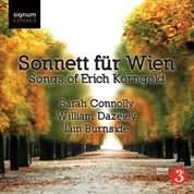 Korngold: Sonett Fur Wien, Songs / Sarah Connolly, William Dazeley, Iain Burnside