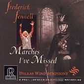 Marches I've Missed / Fennell, Dallas Wind Symphony