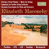 Maconchy: Proud Thames, Music For Strings / Handley, Lpo