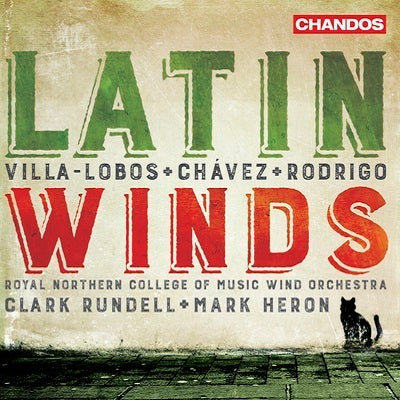 Latin Winds / Rundell, Heron / RNCM Wind Orchestra
