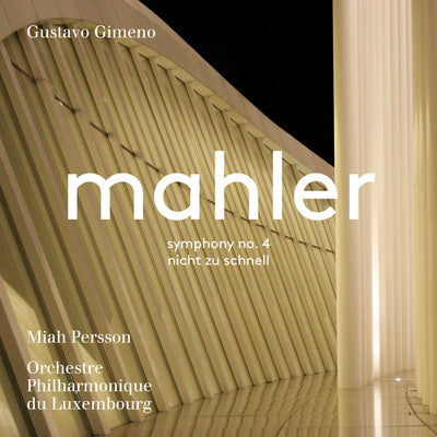 Mahler: Symphony No. 4 / Persson, Orchestre Philharmonique du Luxembourg