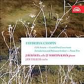 Chopin: Cello Sonata, Piano Trio, Etc / Barta, Kasík, Talich
