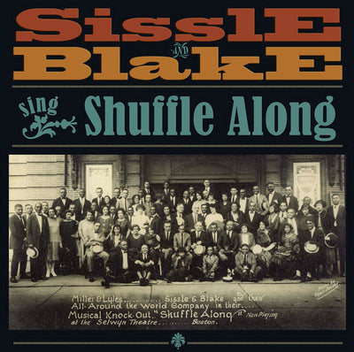 Shuffle Along: Original Cast Recording / Sissle, Blake, Miller, Lyles, Saunders, Browning