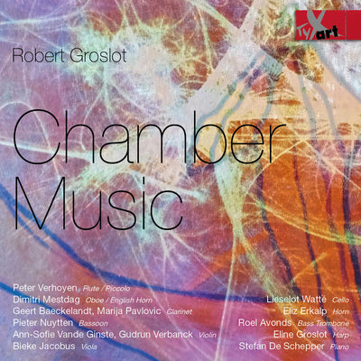 Groslot: Chamber Music / Various