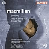 Macmillan: Quickening, 3 Interludes from "The Sacrifice"
