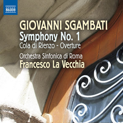 Sgambati: Symphony No 1 / La Vecchia, Rome Symphony Orchestra