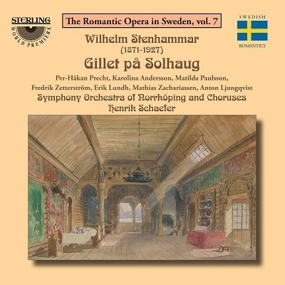 Stenhammar: Gillet pa Solhaug / Schaefer, Symphony Orchestra of Norrkoping and Choruses