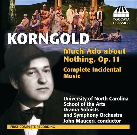 Korngold: Much Ado About Nothing / Mauceri, UNC School of the Arts Symphony