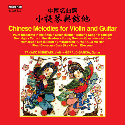 Chinese Melodies for Violin & Guitar / Nishizaki, Garcia