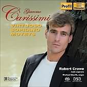 Carissimi: Virtuoso Soprano Motets / Crowe, Eberth