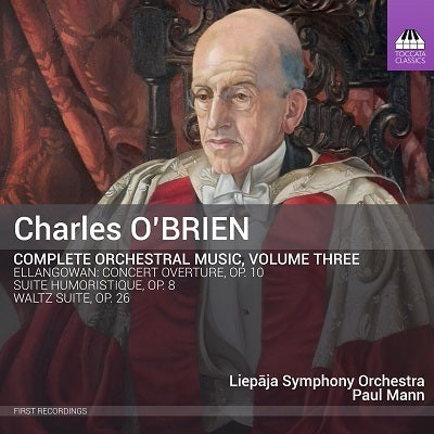 O'Brien: Complete Orchestral Music, Vol. 3 / Mann, Liepaja Symphony