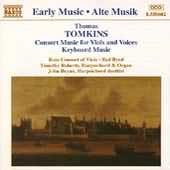 Tomkins: Consort Music For Viols And Voices, Keyboard Music