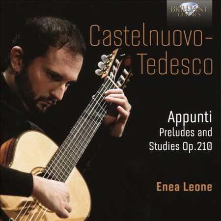 Castelnuovo-Tedesco: Appunti; Preludes and Studies, Op. 210