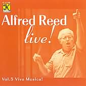 Alfred Reed Live! Vol 5 - Viva Musica!
