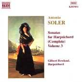 Soler: Sonatas For Harpsichord Vol 3 / Gilbert Rowland