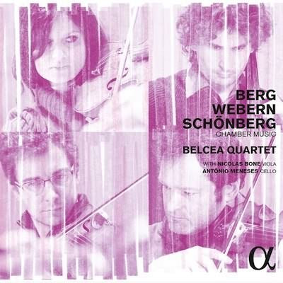 Berg, Webern, Schonberg: Chamber Music / Belcea Quartet