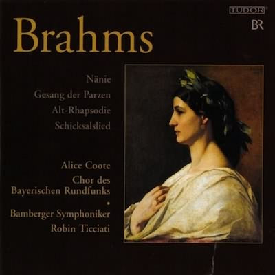 Brahms: Nanie; Gesang Der Parzen; Alt-rhapsodie; Schicksalslied