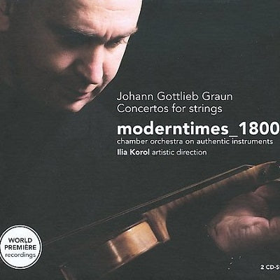 Johann Gottlieb Graun: Concertos For Strings / Korol, Moderntimes Ensemble