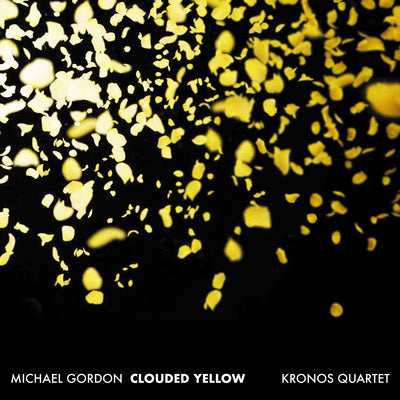 Gordon: Clouded Yellow / Kronos Quartet