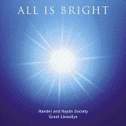 All Is Bright / Llewellyn, Handel And Haydn Society