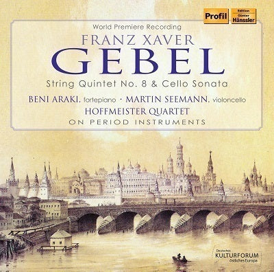 Gebel: String Quintet No. 8 & Cello Sonata / Araki, Seemann, Hoffmeister Quartet