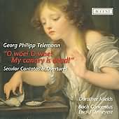O Woe! O Woe! My Canary Is Dead! - Secular Cantatas & Overtures By Georg Philipp Telemann