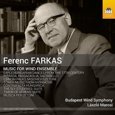 Farkas: Music for Wind Ensemble / Marosi, Budapest Wind Ensemble